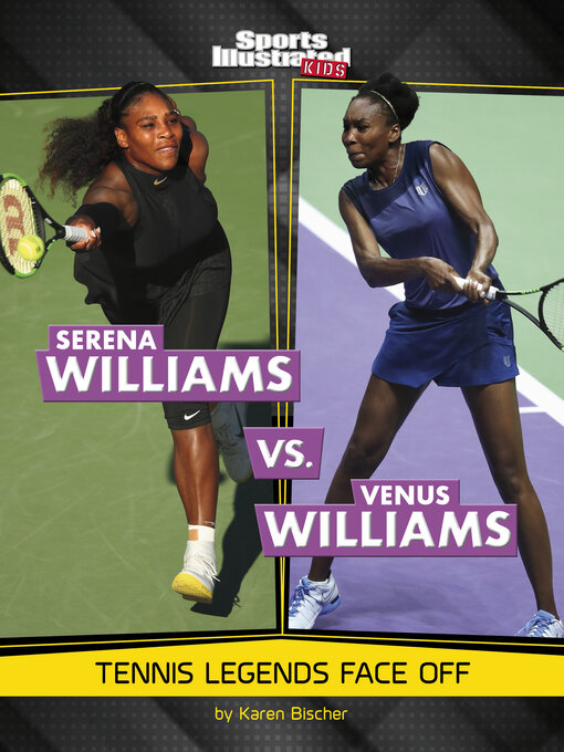 Title details for Serena Williams vs. Venus Williams by Karen Bischer - Available